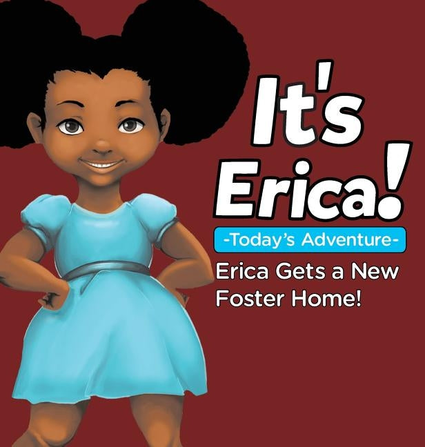 It's Erica!: Erica gets a new foster home. by Thomas, Erica