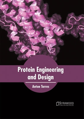 Protein Engineering and Design by Torres, Anton