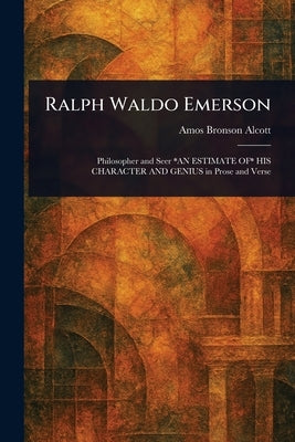 Ralph Waldo Emerson by Alcott, Amos Bronson