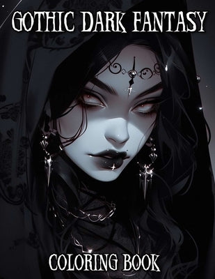 Gothic Dark Fantasy Coloring Book: Spooky Horror Scenes and Eerie Visuals of Spooky Creatures by Daria Shumate