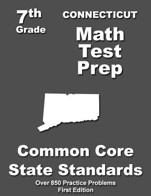 Connecticut 7th Grade Math Test Prep: Common Core Learning Standards by Treasures, Teachers'