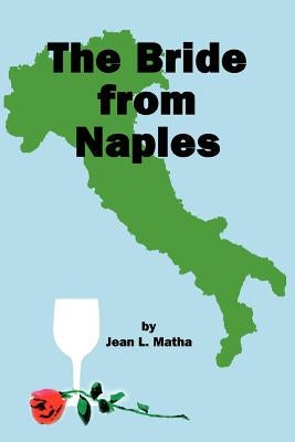 The Bride from Naples by Matha, Jean L.