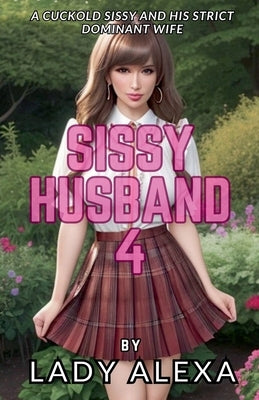 Sissy Husband 4 by Alexa, Lady