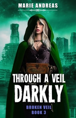 Through A Veil Darkly by Andreas, Marie