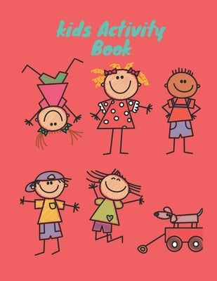 kids Activity Book: 8.5x11 inch 21,59x27,94 cm 120 pages Children's Activity Book Between 4 and 11 years old: Coloring, dot to dot ... Et by Activity, Space