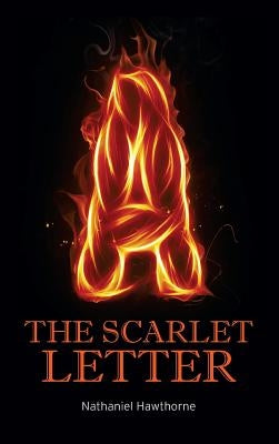 The Scarlet Letter by Hawthorne, Nathaniel