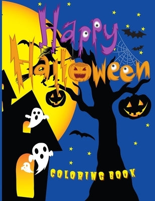 Happy Halloween Coloring Book: 60 Spooky Fun Filled Images: Pumpkins, Witches, Mummies, Costumes and More! 8.5 x 11 Inches by Yamada, Licia