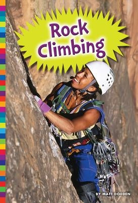 Rock Climbing by Doeden, Matt