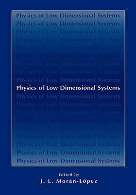 Physics of Low Dimensional Systems by Morán-López, J. L.