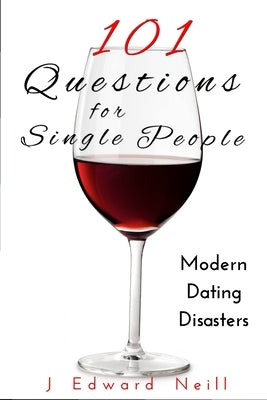 101 Questions for Single People by Neill, J. Edward