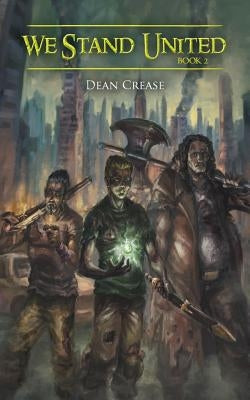 We Stand United by Crease, Dean