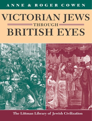 Victorian Jews Through British Eyes by Cowen, Anne