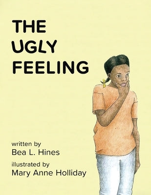 The Ugly Feeling by Hines, Bea L.