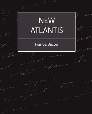 New Atlantis - Bacon by Bacon, Francis