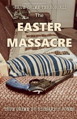 The Easter Massacre by Richardojones
