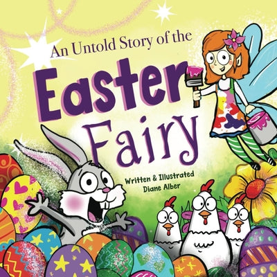 An Untold Story of the Easter Fairy by Alber, Diane