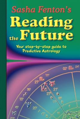 Sasha Fenton's Reading the Future by Fenton, Sasha