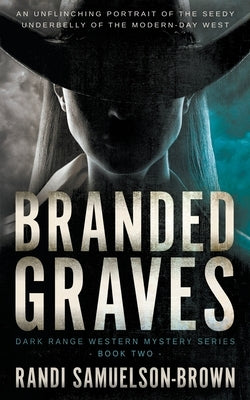 Branded Graves: Dark Range Two by Samuelson-Brown, Randi A.