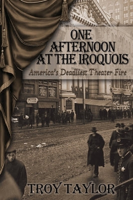 One Afternoon at the Iroquois by Taylor, Troy