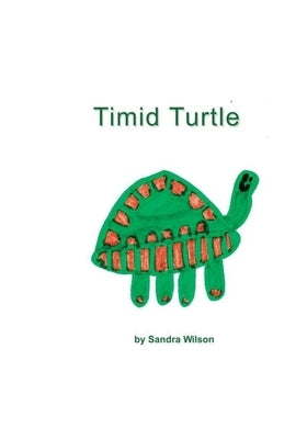 Timid Turtle by Wilson, Sandra