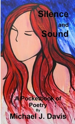 Silence and Sound by Davis, Michael J.