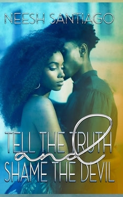 Tell The Truth And Shame The Devil by Designz, Ib
