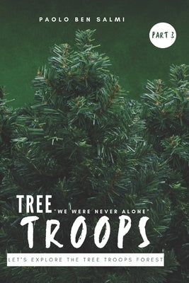 Tree Troops: Let's Explore The Tree Troops Forest by Ben Salmi, Lashai
