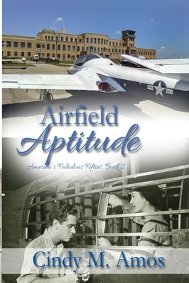 Airfield Aptitude by Amos, Cindy M.