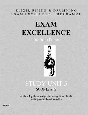 Exam Excellence for Solo Pipers: Study Unit 5 by Drumming, Elixir Piping and