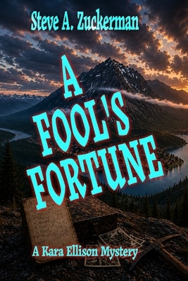 A Fool's Fortune: A Kara Ellison Mystery by Zuckerman, Steve A.