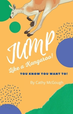 Jump Like a Kangaroo by McGough, Cathy