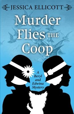Murder Flies the COOP by Ellicott, Jessica