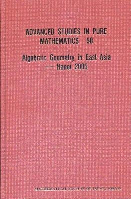 Algebraic Geometry in East Asia -- Hanoi 2005 by Konno, Kazuhiro
