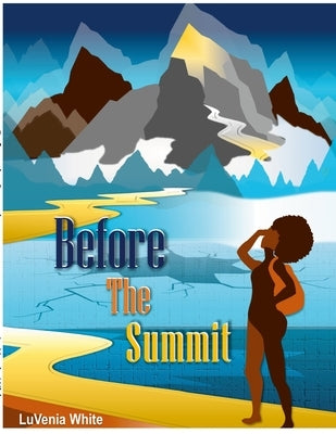 Before the Summit by White, Luvenia