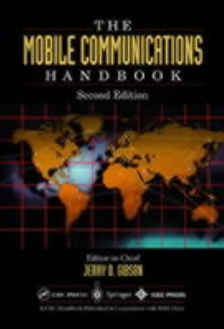 The Mobile Communications Handbook by Gibson, Jerry D.