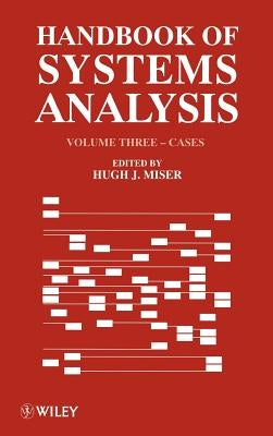 Handbook of Systems Analysis, Volume 3: Cases by Miser, Hugh J.