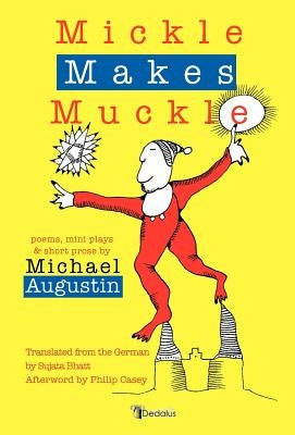Mickle Makes Muckle by Augustin, Michael