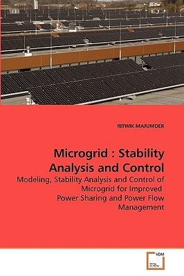 Microgrid: Stability Analysis and Control by Majumder, Ritwik