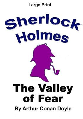 The Valley of Fear: Sherlock Holmes in Large Print by Copland, Craig Stephen
