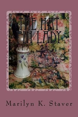 The Hat Pin Lady: On 4th & Sycamore by Hanna, Dawn M.