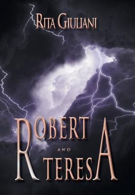 Robert and Teresa by Giuliani, Rita