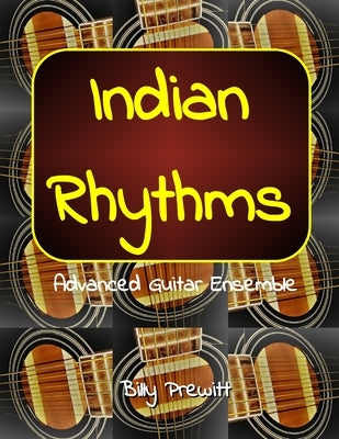 Indian Rhythms: Advanced Guitar Ensemble by Prewitt, Billy