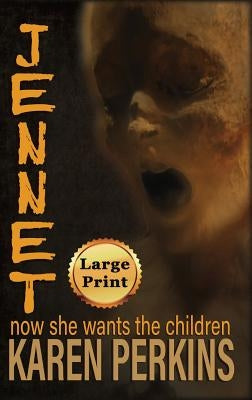 Jennet: now she wants the children by Perkins, Karen