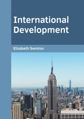 International Development by Swinton, Elizabeth