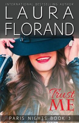 Trust Me by Florand, Laura