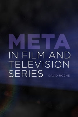 Meta in Film and Television Series by Roche, David