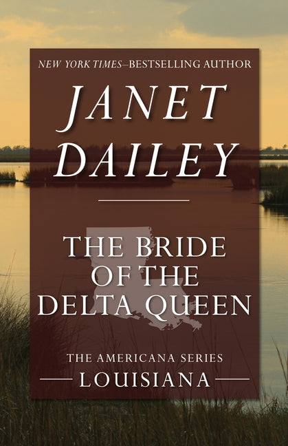 The Bride of the Delta Queen by Dailey, Janet