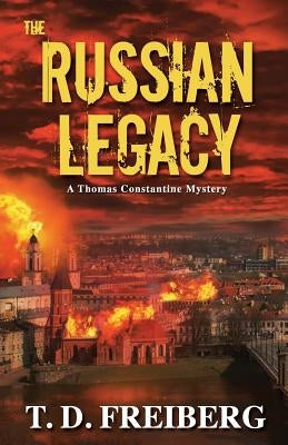 The Russian Legacy by Freiberg, T. D.