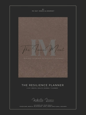 The Imani Mvmt the Resilience Planner: 30 Day Inner Alignment by Imani, Isabella