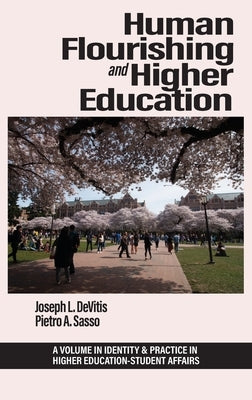 Human Flourishing and Higher Education by DeVitis, Joseph L.